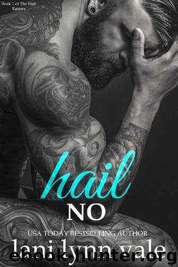 Hail No (Hail Raisers Book 1) by Lani Lynn Vale