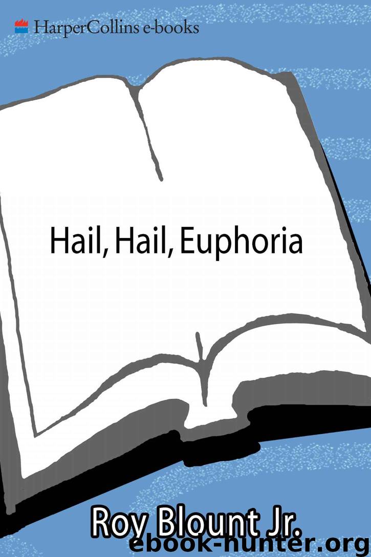 Hail, Hail, Euphoria!: Presenting the Marx Brothers in Duck Soup, the Greatest War Movie Ever Made by Blount Jr. Roy