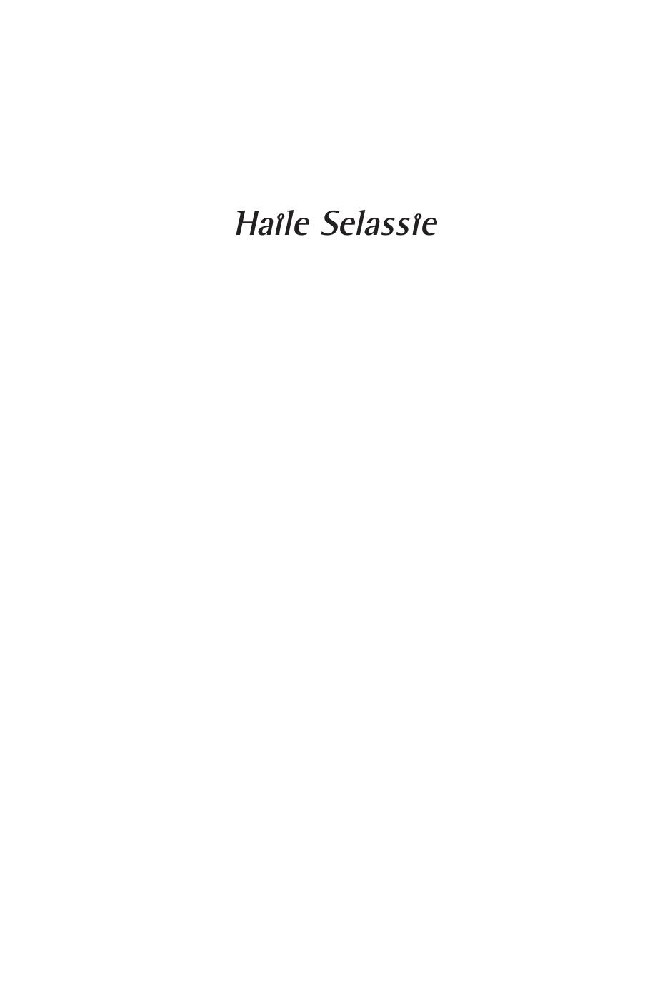 Haile Selassie: His Rise, His Fall by Haggai Erlich