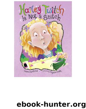 Hailey Twitch Is Not a Snitch by Lauren Barnholdt & Suzanne Beaky