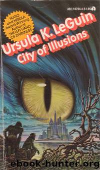 Hainish Cycle #03 - City of Illusions by Ursula K. Le Guin