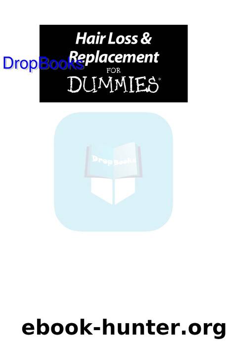 Hair Loss and Replacement for Dummies ISBN by 0470087870 DropBooks APP
