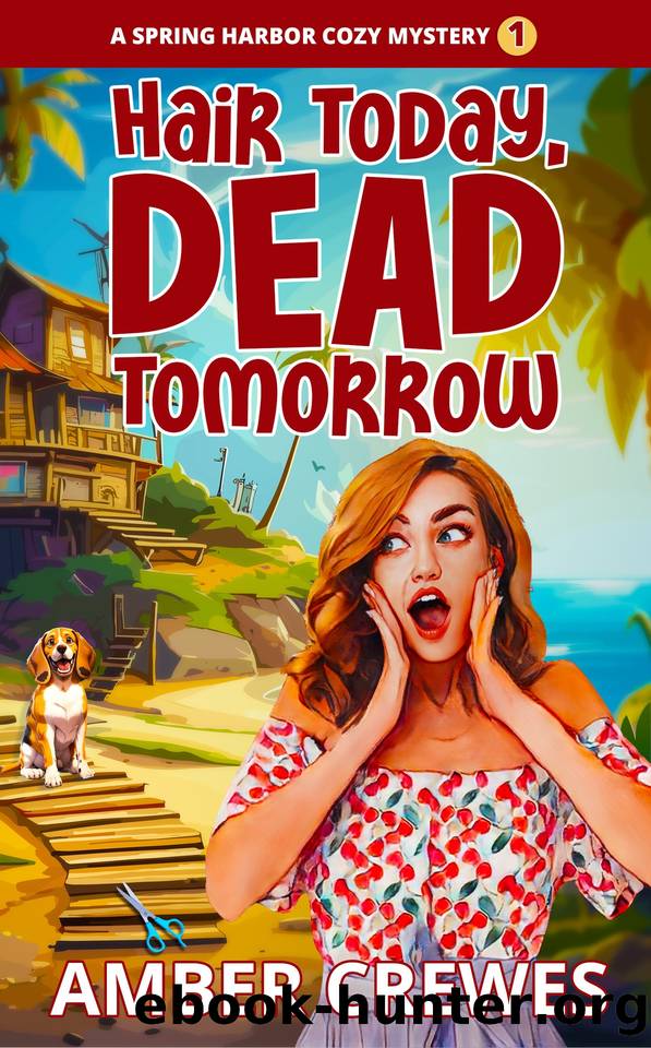 Hair Today, Dead Tomorrow by Amber Crewes