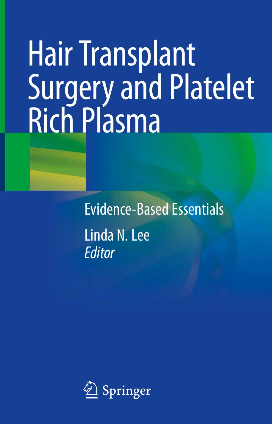 Hair Transplant Surgery and Platelet Rich Plasma: Evidence-Based Essentials by Linda N. Lee