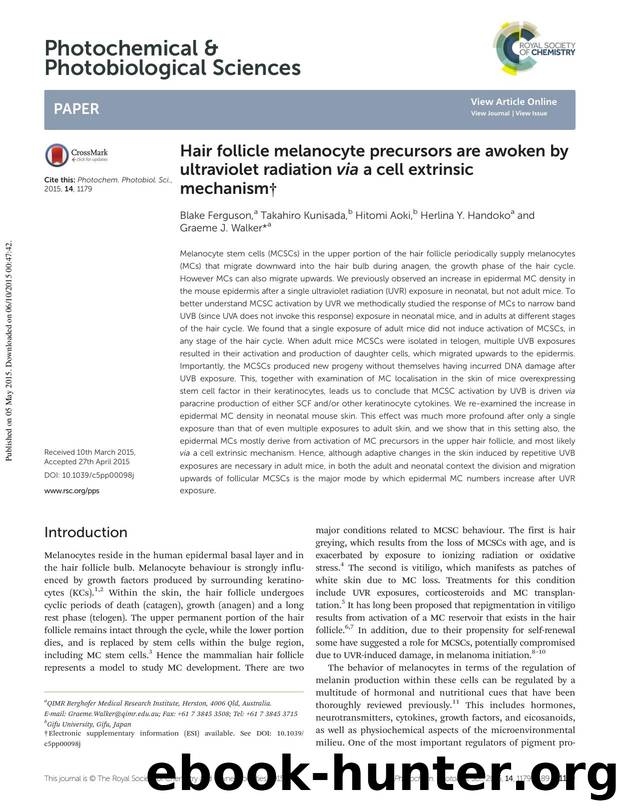 Hair follicle melanocyte precursors are awoken by ultraviolet radiation via a cell extrinsic mechanism by Blake Ferguson Takahiro Kunisada Hitomi Aoki Herlina Y. Handoko Graeme J. Walker
