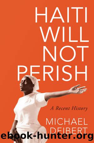Haiti Will Not Perish by Michael Deibert