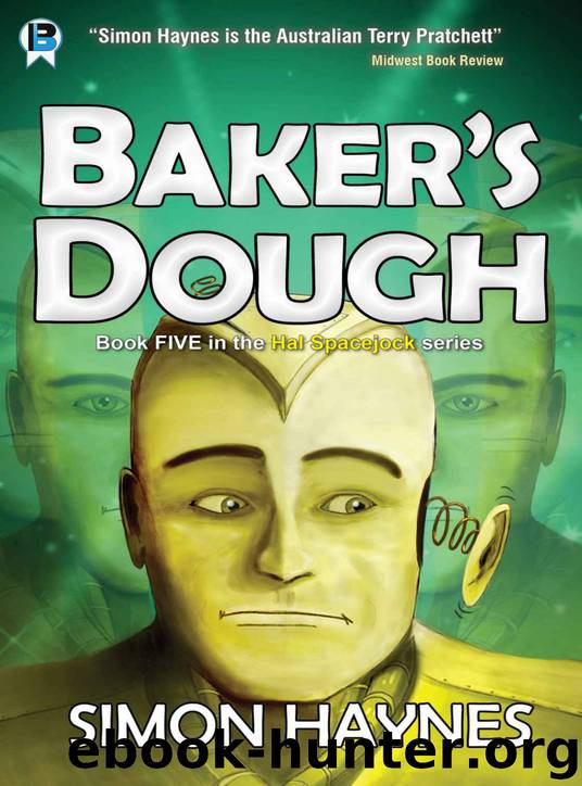Hal Spacejock 5: Baker's Dough by Simon Haynes