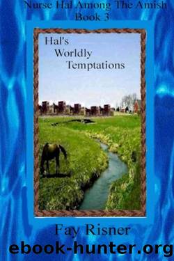 Hal's Worldly Temptations: Nurse Hal Among the Amish by Fay Risner