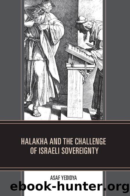 Halakha and the Challenge of Israeli Sovereignty by Yedidya Asaf