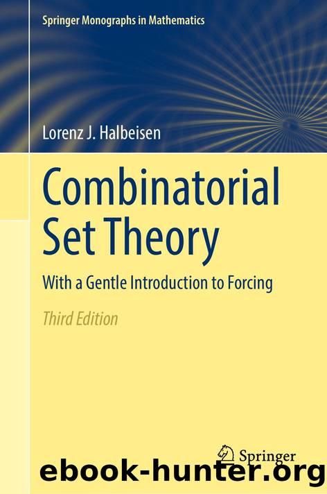 Halbeisen L. Combinatorial Set Theory. With a Gentle Introduction...3ed 2025 by Unknown