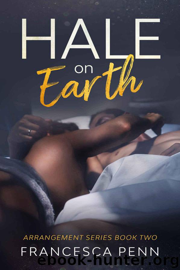 Hale on Earth (Arrangement Series Book 2) by Penn Francesca