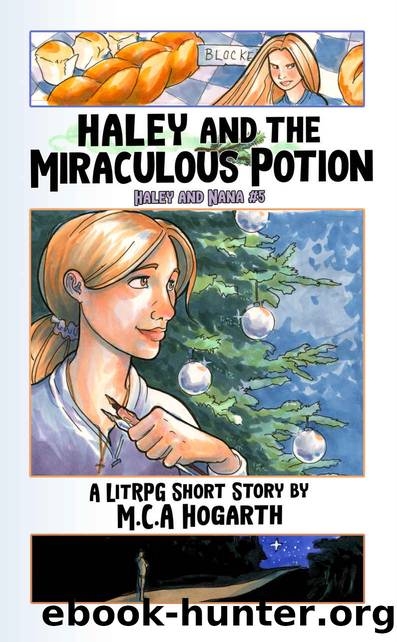 Haley and the Miraculous Potion (Haley and Nana Book 5) by M.C.A. Hogarth