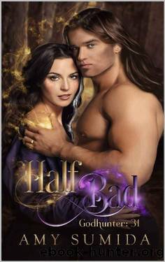 Half Bad: A Reverse Harem Goddess Romance (Godhunter Book 31) by Amy Sumida