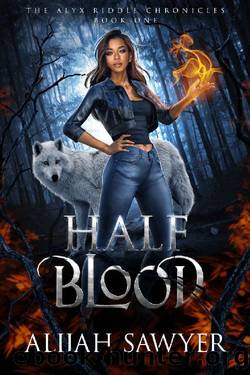 Half Blood: A Reverse Harem Shifter Romance (The Alyx Riddle Chronicles Book 1) by Alijah Sawyer