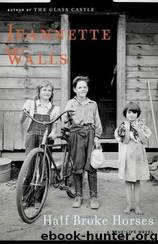 Half Broke Horses (2009) by Walls Jeannette
