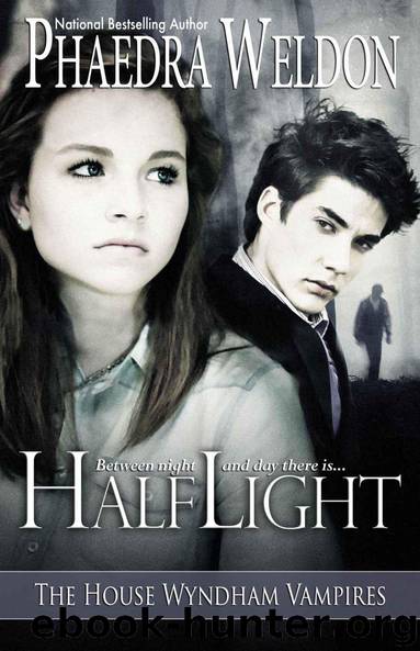Half Light (The House Wyndham Vampires) by Phaedra Weldon