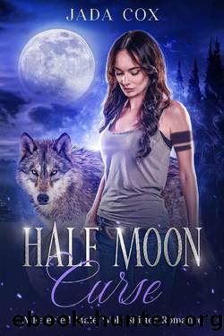 Half Moon Curse: A Rejected Mate Wolf Shifter Romance by Jada Cox