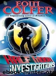Half Moon Investigations by Eoin Colfer