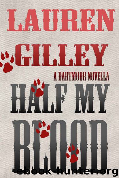 Half My Blood_A Dartmoor Novella by Lauren Gilley