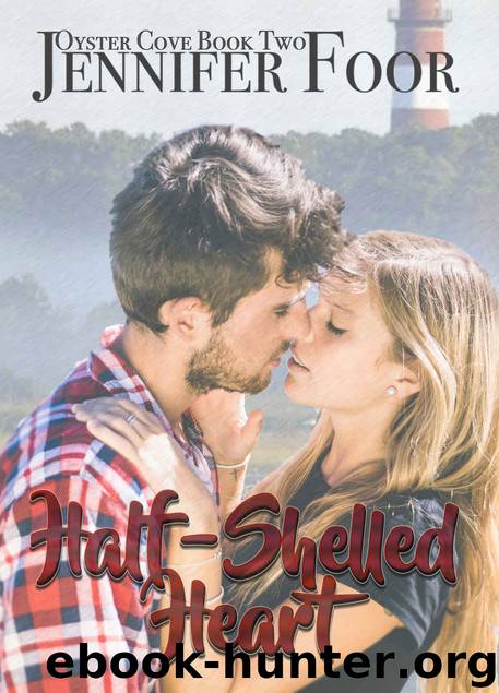 Half Shelled Heart (Oyster Cove, #2) by Foor Jennifer