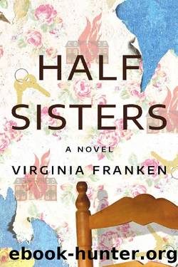 Half Sisters: A Novel by Virginia Franken