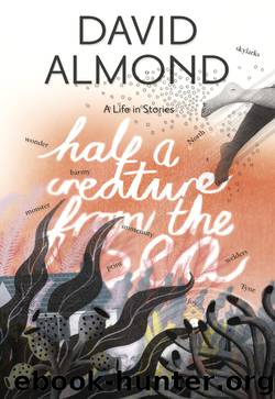 Half a Creature from the Sea by David Almond