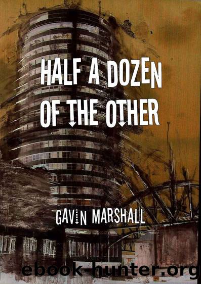 Half a Dozen of the Other by Gavin Marshall