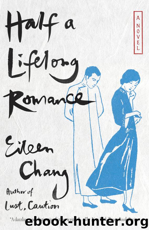 Half a Lifelong Romance by Eileen Chang