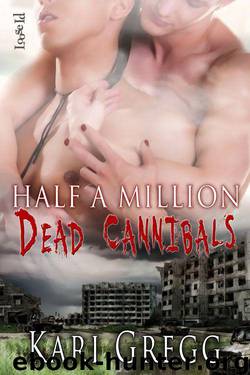 Half a Million Dead Cannibals by Gregg Kari