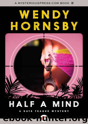 Half a Mind (The Kate Teague Mysteries) by Hornsby Wendy