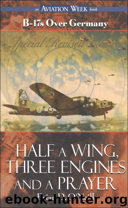 Half a Wing, Three Engines and a Prayer by Brian O'Neill