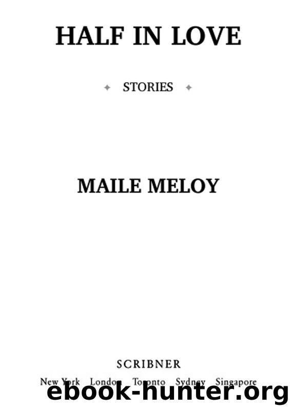 Half in Love by Maile Meloy