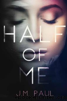 Half of Me by J M Paul