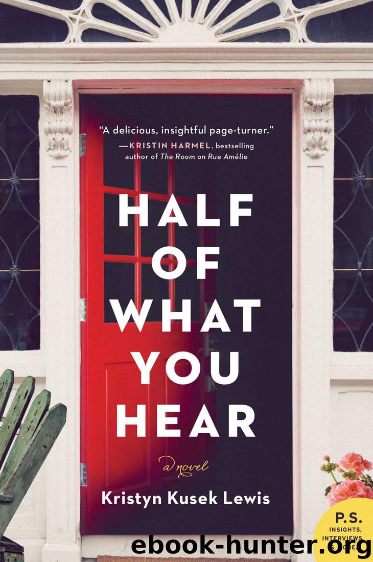 Half of What You Hear by Kristyn Kusek Lewis