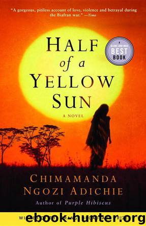 Half of a Yellow Sun by Adichie Chimamanda Ngozi