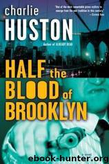 Half the Blood of Brooklyn by Charlie Huston