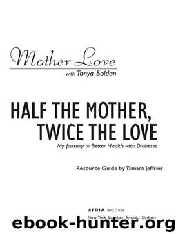 Half the Mother, Twice the Love by Mother Love & Tonya Bolden