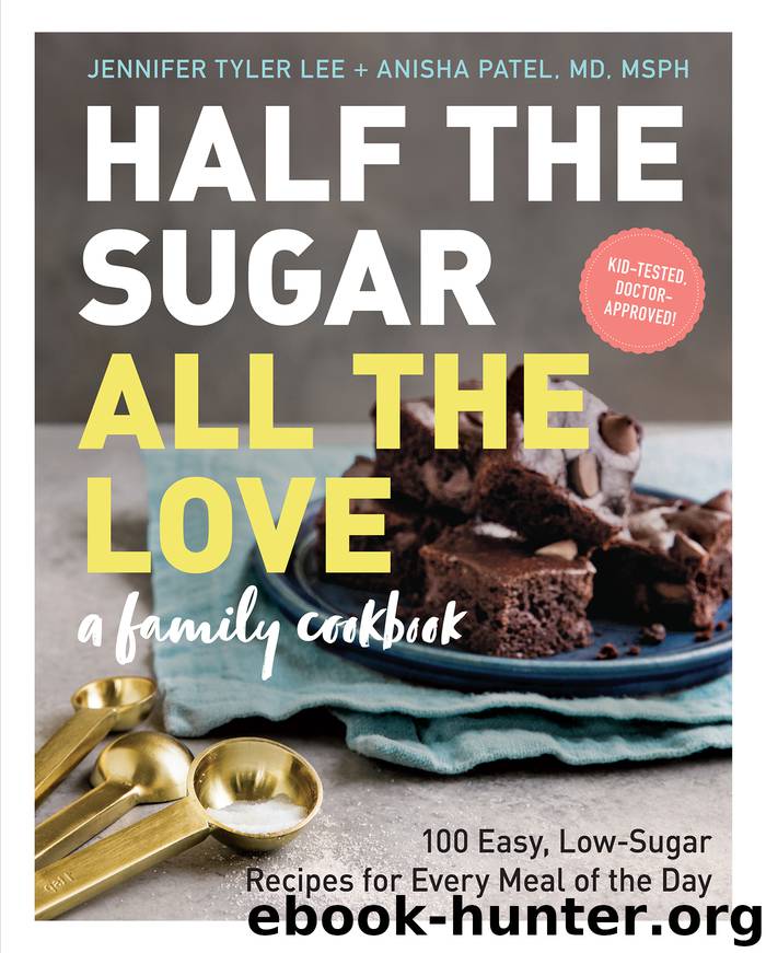 Half the Sugar, All the Love by Jennifer Tyler Lee Anisha Patel