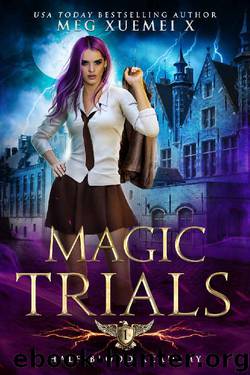 Half-Blood Academy 1: Magic Trials: an academy reverse harem fantasy romance by Meg Xuemei X