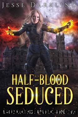 Half-Blood Seduced: Supernatural Reverse Harem Academy (Magic Moonrise Book 2) by Jesse Darkling