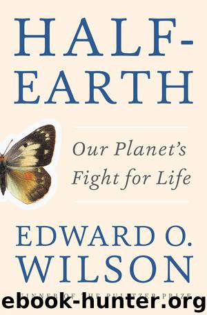 Half-Earth by Edward O. Wilson