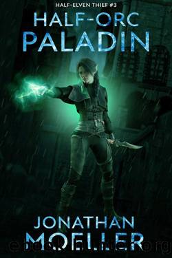 Half-Orc Paladin (Half-Elven Thief Book 3) by Jonathan Moeller