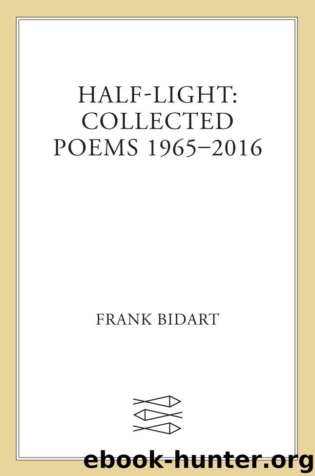 Half-light by Frank Bidart