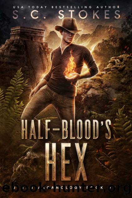 Halfblood's Hex (Urban Arcanology Book 1) by S.C. Stokes