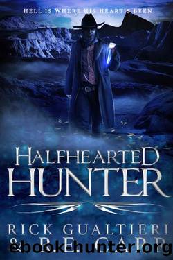 Halfhearted Hunter (False Icons Book 3) by Rick Gualtieri & R.E. Carr