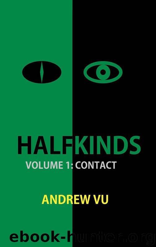 Halfkinds Volume 1: Contact by Vu Andrew
