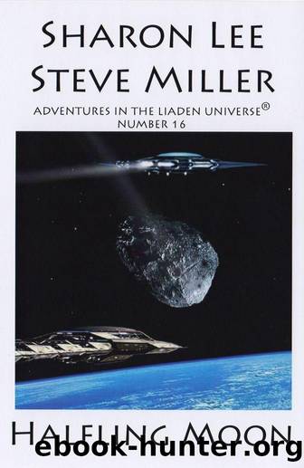 Halfling Moon (Adventures in the Liaden UniverseÂ®) by Lee Sharon & Miller Steve