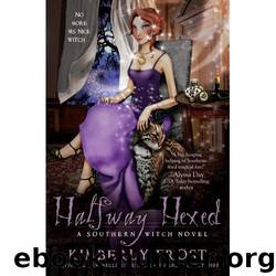 Halfway Hexed (Southern Witch#3) by Kimberly Frost