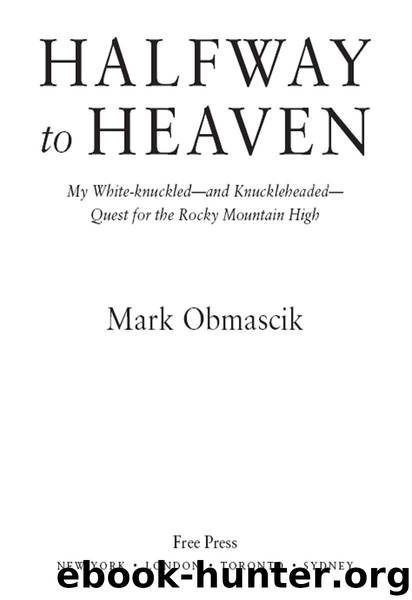 Halfway to Heaven by Mark Obmascik