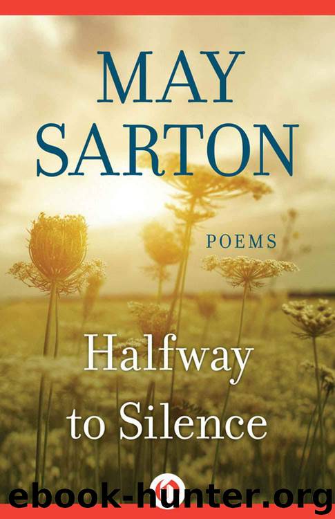 Halfway to Silence: Poems by Sarton May